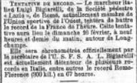 Le Figaro dell’8 febbraio 1902 annuncia il tentativo di battere il record dell’ora francese di marcia da parte di Luigi Bigiarelli. Il record sarà tentato il 10 febbraio 1902. Come si evince dal testo Luigi, pur appartenente alla S.P. Lazio, doveva formalmente essere iscritto ad una società francese per tentare il record nazionale. Egli infatti era socio dell’Union Sportive de l’Ouest ma correva con la maglia della Lazio.